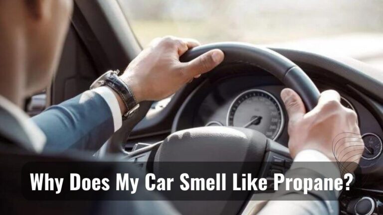 My Car Smell Like Propane