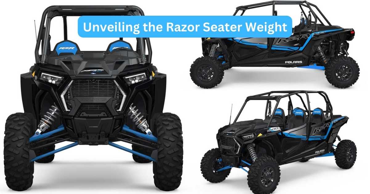Unveiling The Razor Seater Weight A Guide