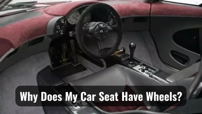 Why Does Car Seat Have Wheels