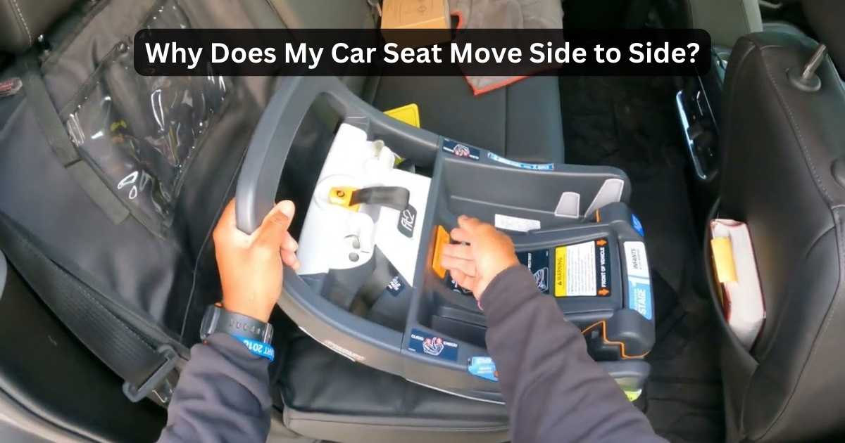 Why Does My Car Seat Move Side To Side? Psycho Autos