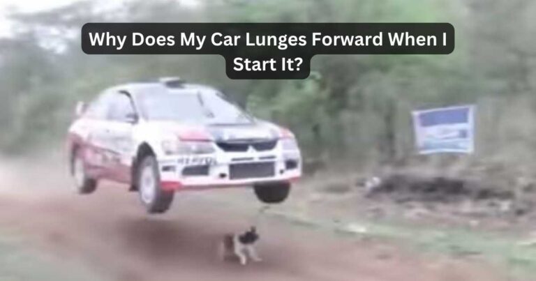 why is my car lurching forward