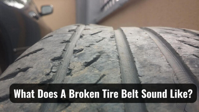 Broken Tire Belt Sound