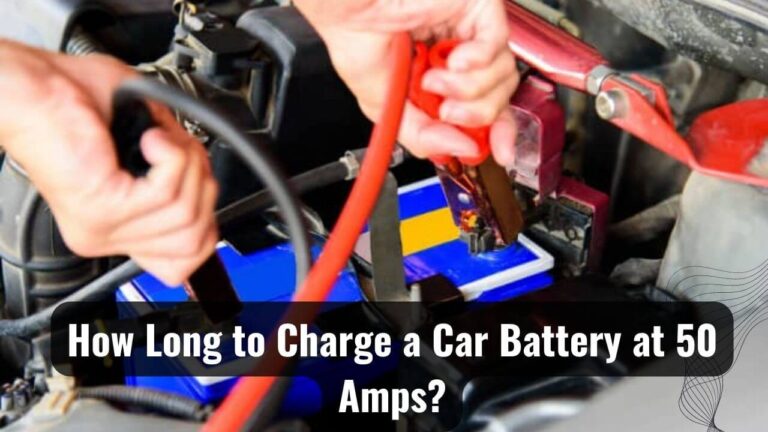 Charging a Car Battery at 50 Amps