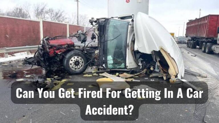 Getting Fired For Getting In A Car Accident