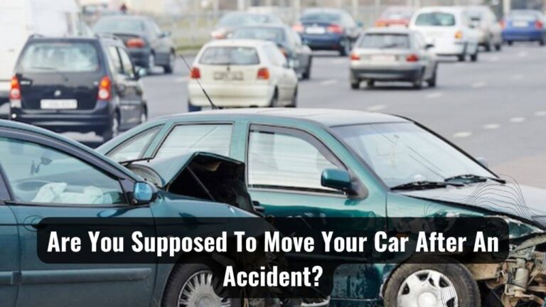 Is It Supposed To Move Your Car After An Accident