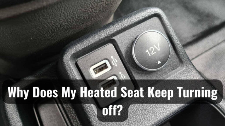 My Heated Seat Keep Turning off