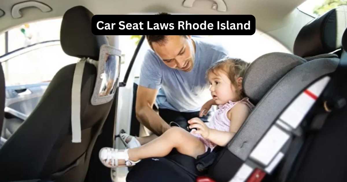 Car Seat Laws Rhode Island Understanding The Rules Psycho Autos