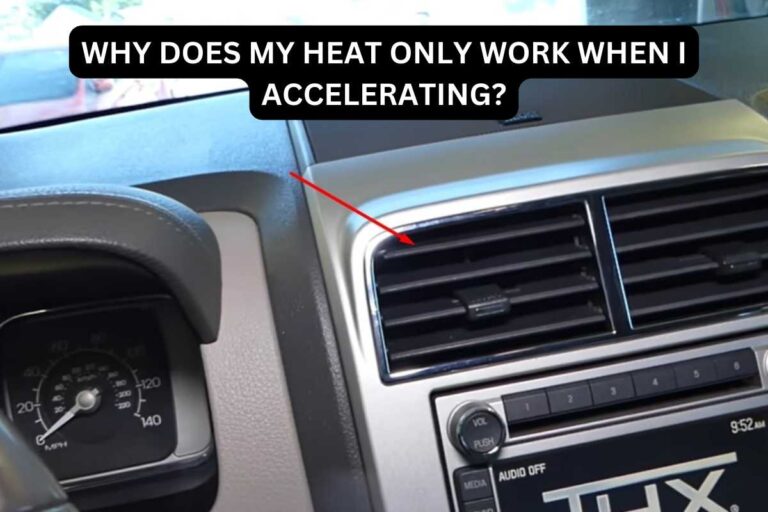 heater only works when accelerating