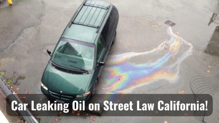 California Street Law on Car Leaking Oil