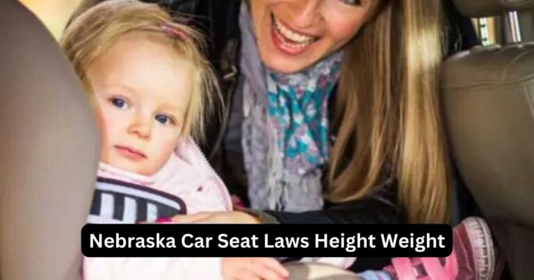 Car seat laws in Nebraska Height and weight