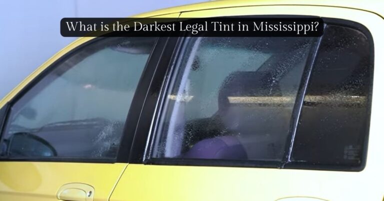 Darkest tint laws in Mississippi