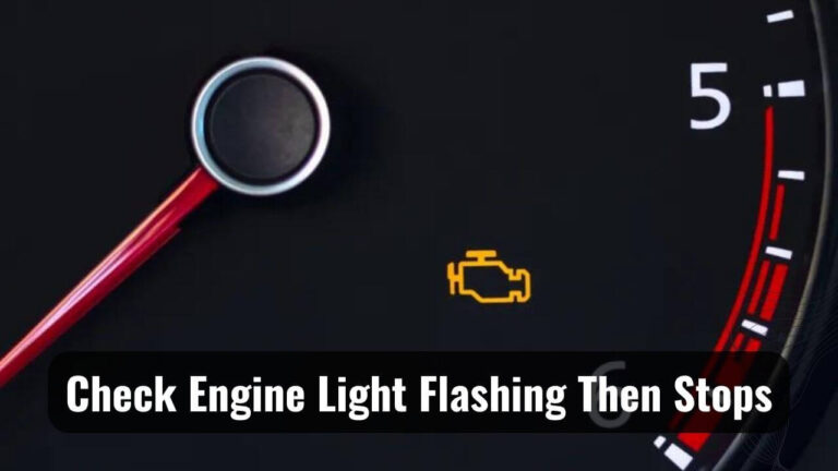 Flashing of Check Engine Light Then Stops