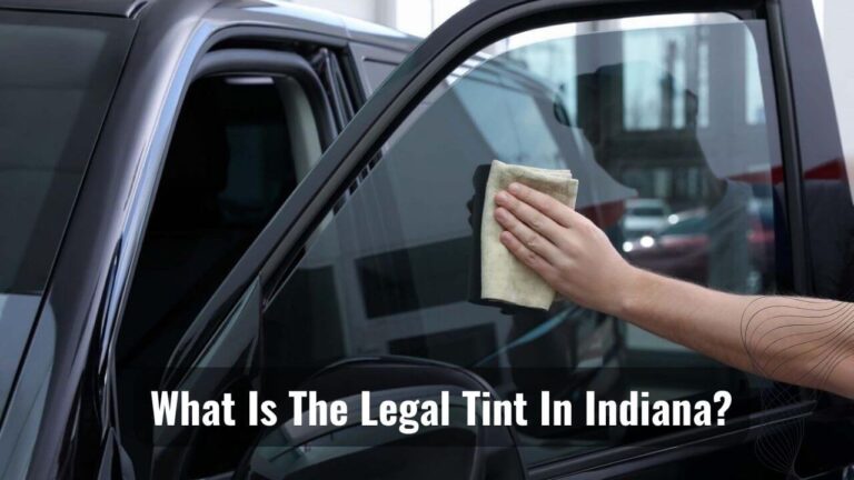 Legal Tint In Indiana