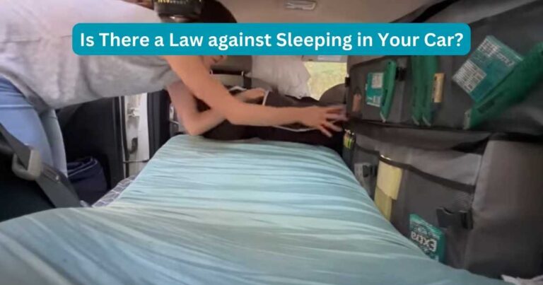 Know the Law before Sleeping in Your Car