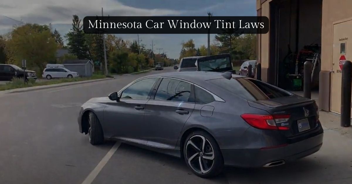 Minnesota Car Window Tint Laws Key Regulations