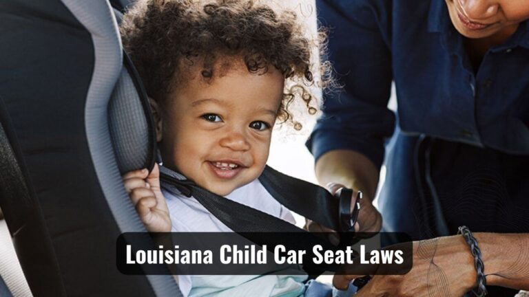 Child Car Seat Laws Of Louisiana