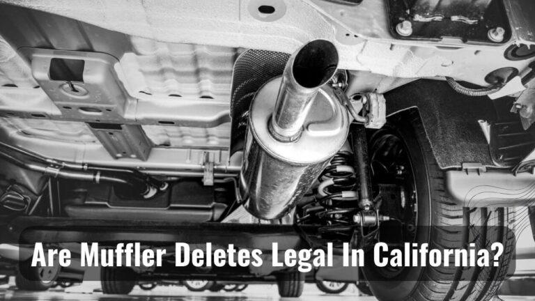 Muffler Deletes Legal Or Illegal in California