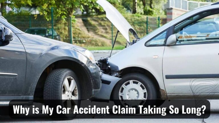 My Car Accident Claim Taking So Long