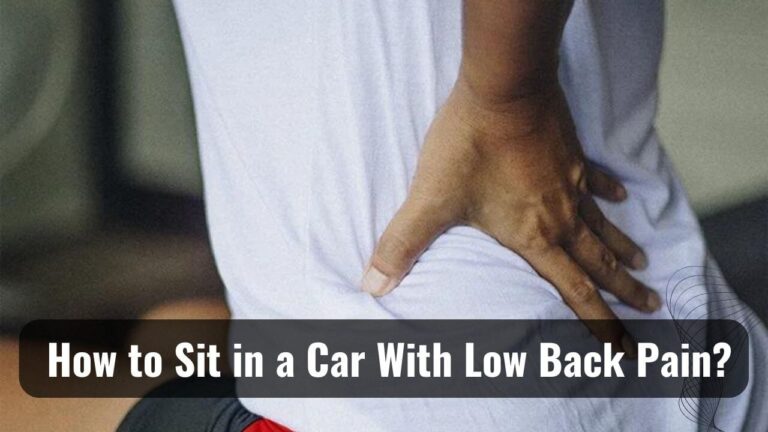Sit in a Car With Low Back Pain