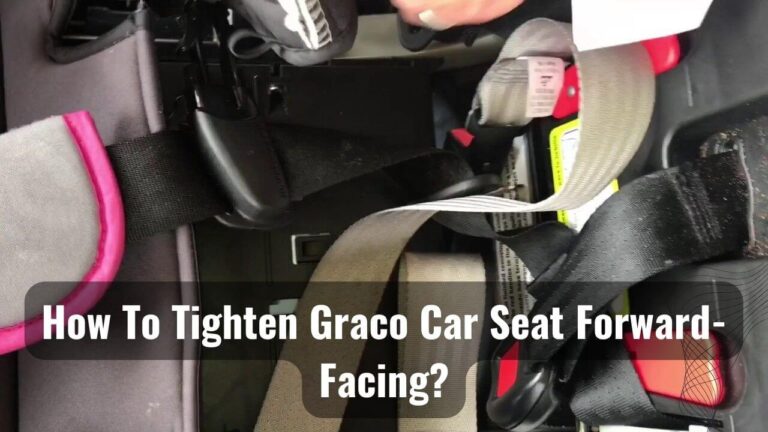 Tiightening Graco Car Seat Forward-Facing