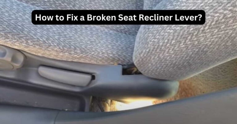 how to fix a broken seat lever