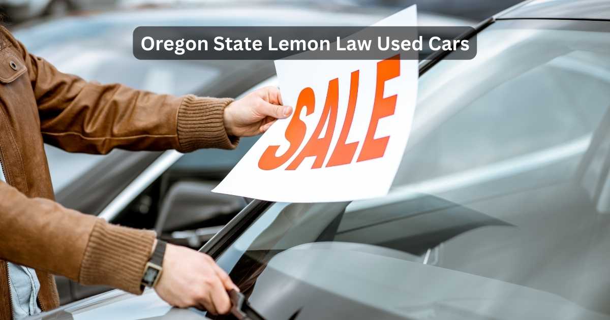Oregon State Lemon Law Used Cars What To Know?