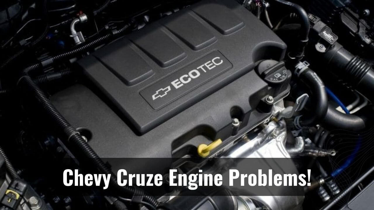Problems Of Chevy Cruze Engine