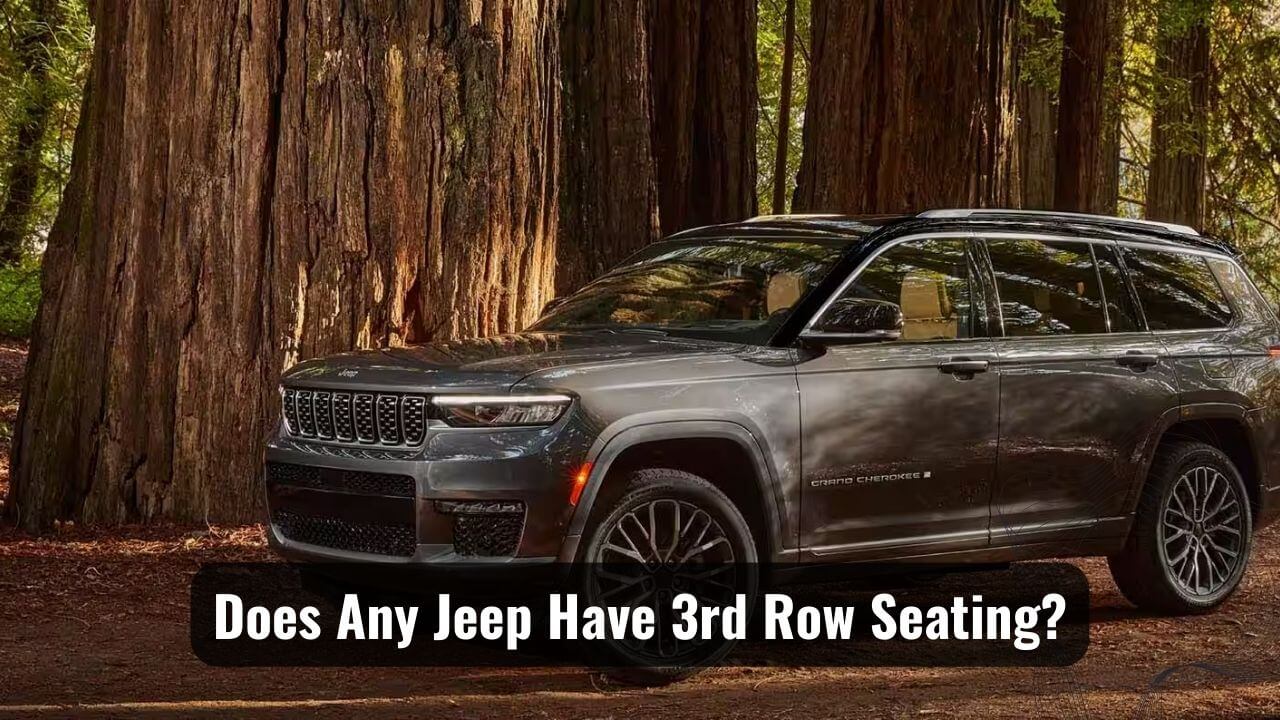 Beyond Limits Does Any Jeep Have 3rd Row Seating?