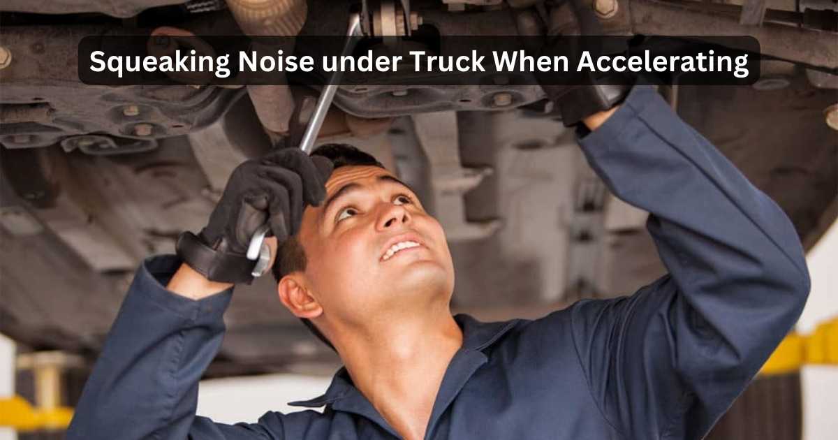 Squeaking Noise Under Truck When Accelerating Psycho Autos