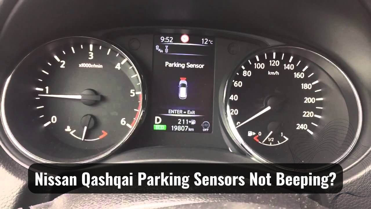 Why Is my Nissan Qashqai Parking Sensors Not Beeping