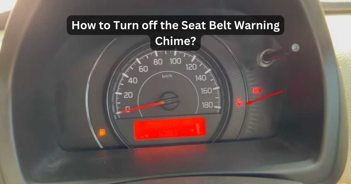 How To Turn Off The Seat Belt Warning Chime? Psycho Autos
