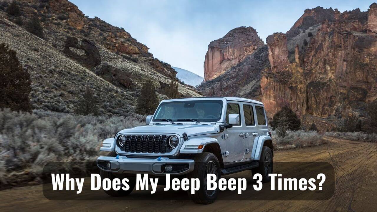 My Jeep Beeps 3 Times