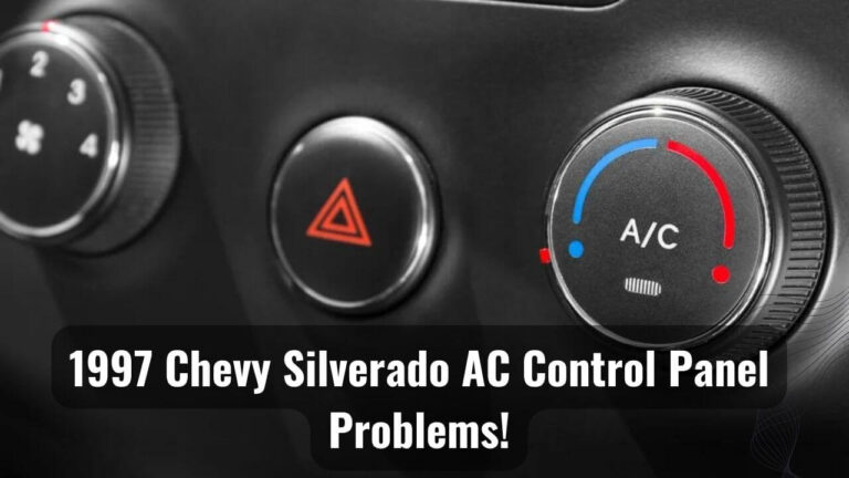 AC Control Panel Problems Of 1997 Chevy Silverado