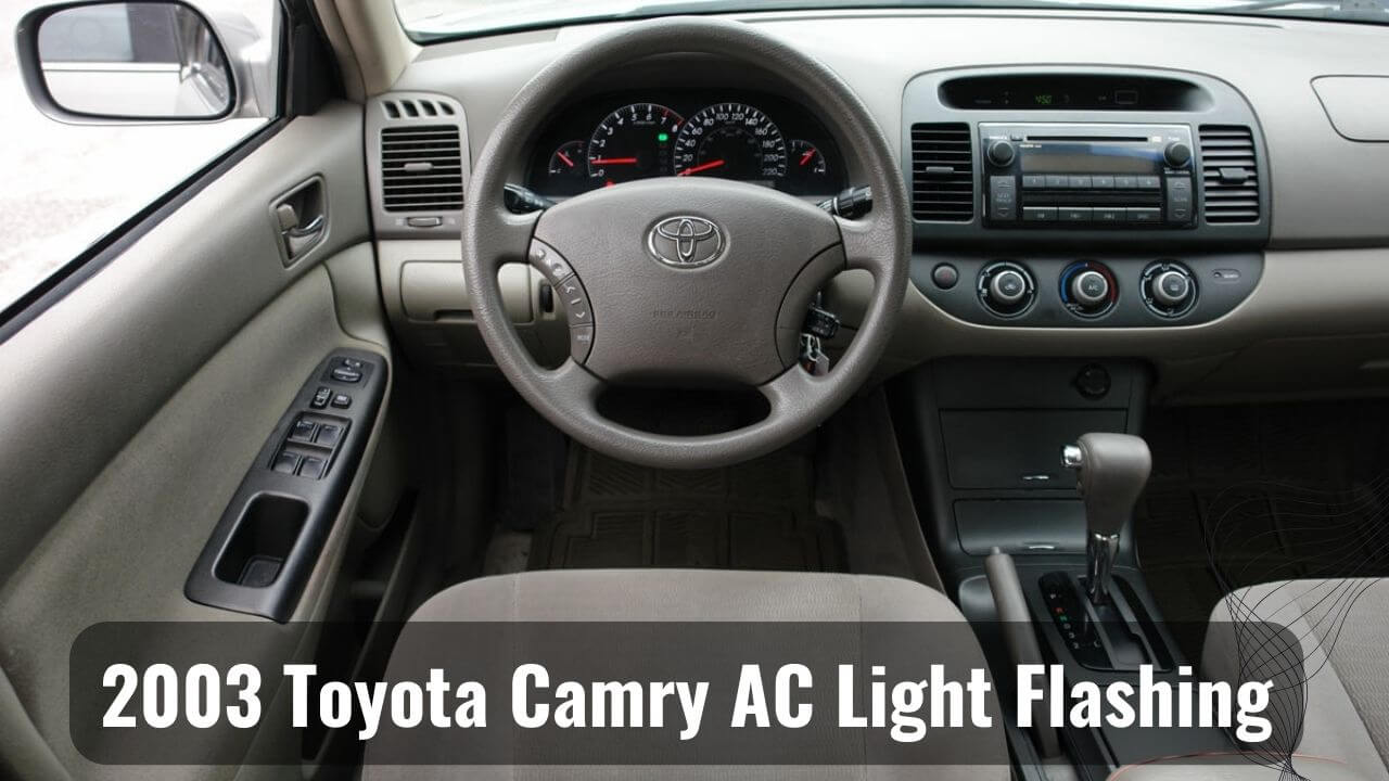 AC Light Flashing Of 2003 Toyota Camry