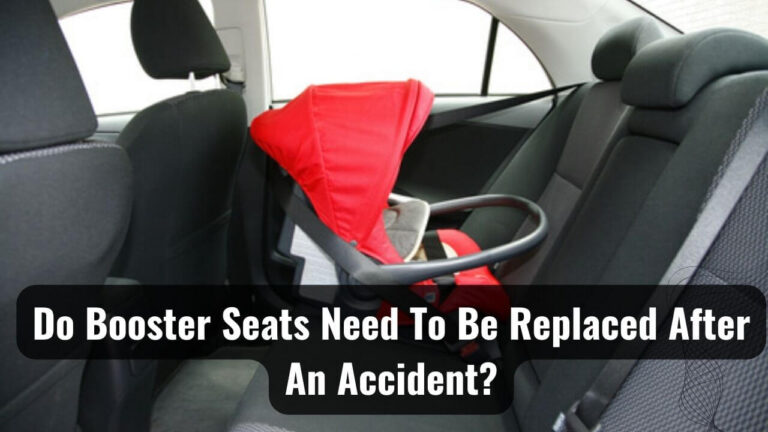 Does Booster Seat Need To Be Replaced After An Accident
