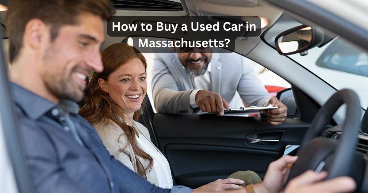 How To Buy A Used Car In Massachusetts? Pro Tips Psycho Autos