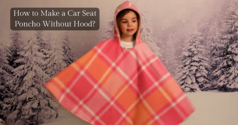 Car seat poncho without hood