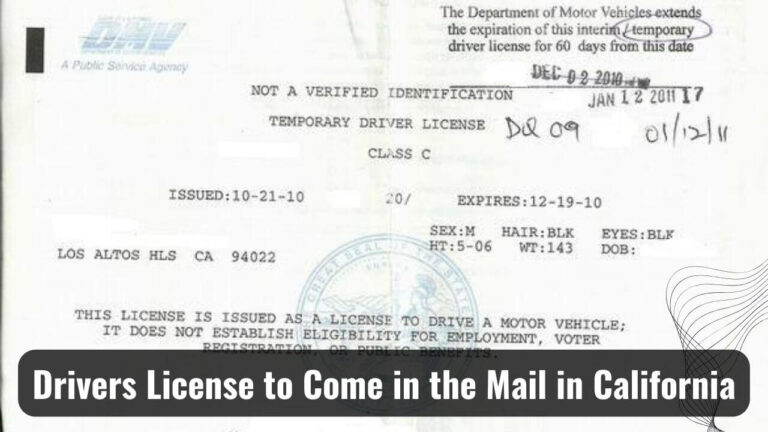 Details Of Drivers License to Come in the Mail in California