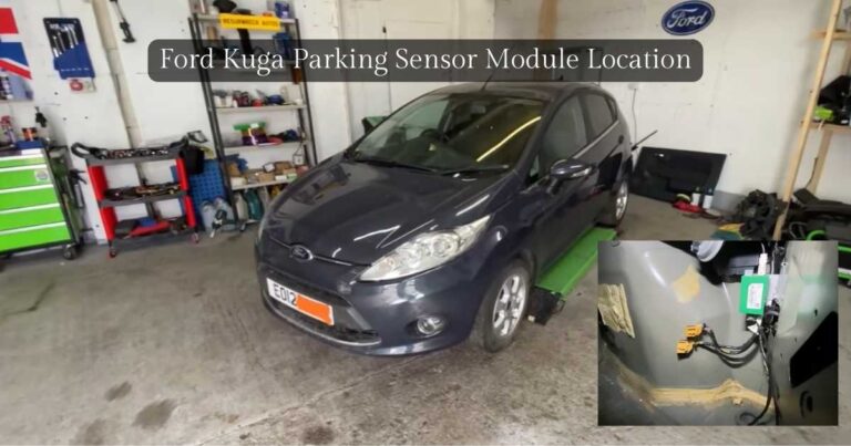 Ford Kuga Parking Sensor Module Location