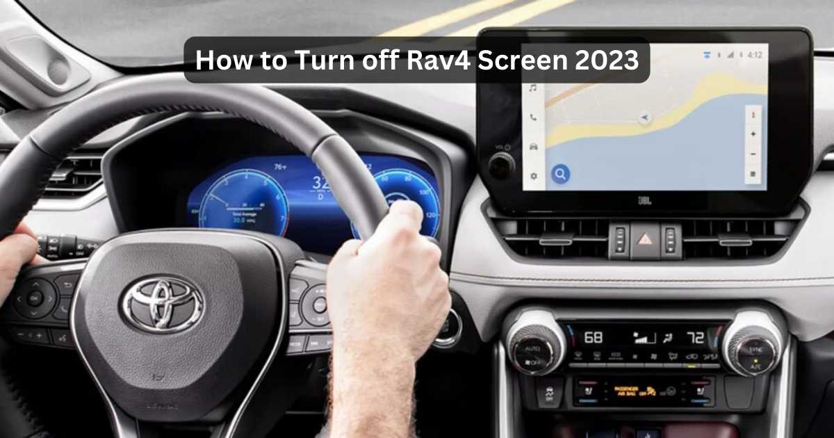 How To Turn Off Rav4 Screen 2023 Simplify Your Drive
