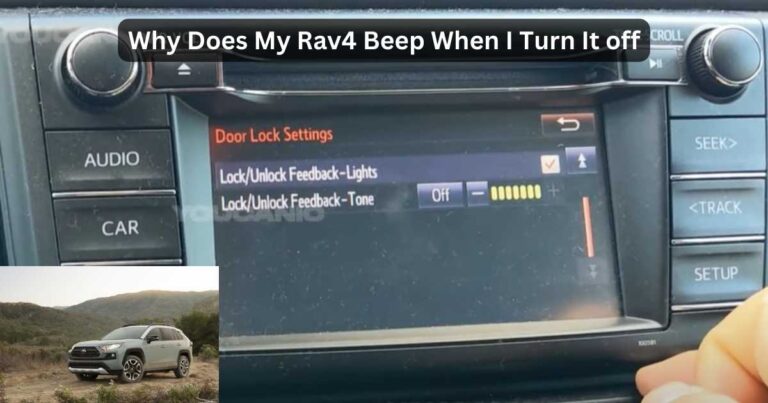 Why Does My Rav4 Beep When I Turn It off